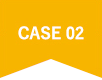 CASE 02